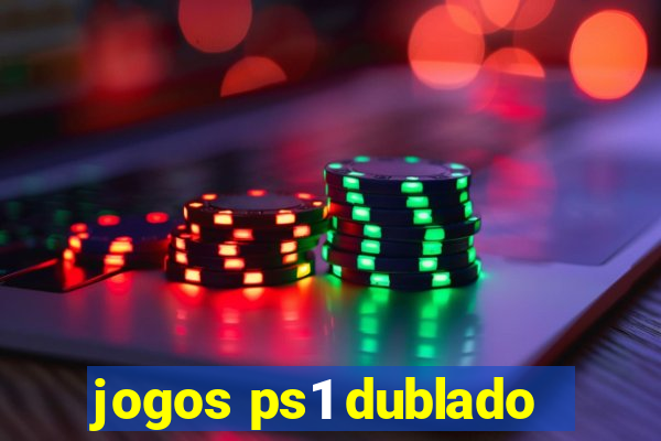 jogos ps1 dublado